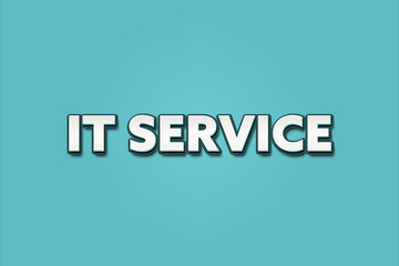 IT Service. A Illustration with white text isolated on light green background.