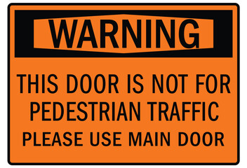 Obraz premium Please use other door sign this door is not for pedestrian traffic, please use main door