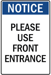 Fototapeta premium Visitors security sign please use fornt entrance