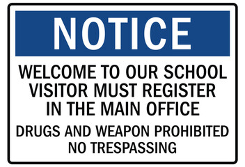 Visitors security sign wolcome to our school visitor must register in the main office