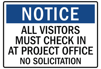 Visitors security sign all visitors must check in at project office, no solicitation