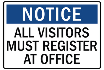 Visitors security sign all visitors must register at office
