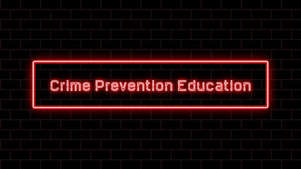 Crime Prevention Education のネオン文字