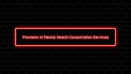 Provision of Mental Health Consultation Services のネオン文字