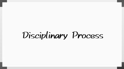 Disciplinary Process のホワイトボード風イラスト