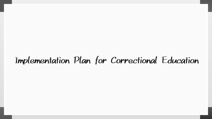 Implementation Plan for Correctional Education のホワイトボード風イラスト