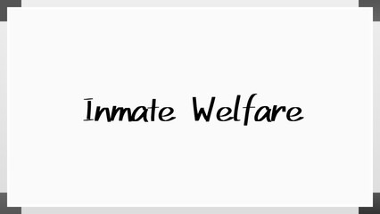 Inmate Welfare のホワイトボード風イラスト