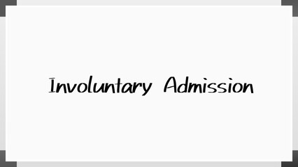 Involuntary Admission のホワイトボード風イラスト