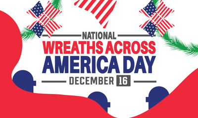 National Wreaths Across America Day in honor of fallen heroes is observed every year  on December 16th. Holiday concept, suitable for placard, background, Greeting Card, Poster design template with te