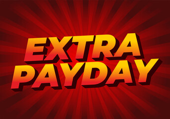 Extra payday. Text effect in modern colors for social media or promotional ads
