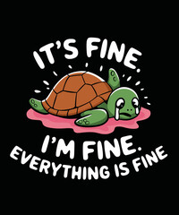 It's fine i'm fine everything is fine