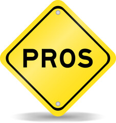 Yellow color transportation sign with word pros on white background