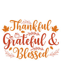 Thanksgiving thankful grateful blessed typography clip art design on plain white transparent isolated background for card, shirt, hoodie, sweatshirt, apparel, card, tag, mug, icon, poster or badge