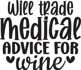Will Trade Medical Advice for Wine