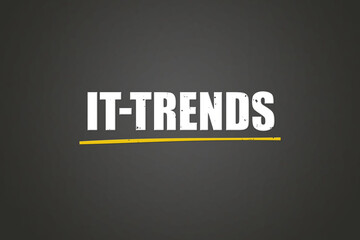 Obraz premium IT-Trends. A blackboard with white text. Illustration with grunge text style.