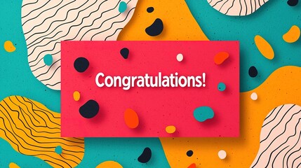 A vibrant design featuring a "Congratulations!" message on a colorful background with abstract shapes and patterns.