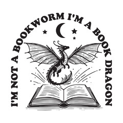 I'm Not a Bookworm, I'm a Book Dragon Quotes.Love book.