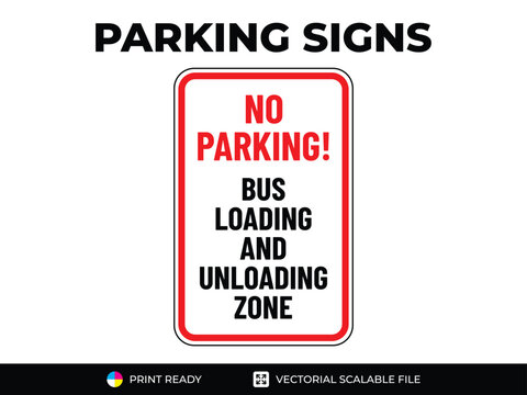 No parking sign. No parking! Bus loading and unloading zone. Urban navigation traffic guides. Parking signs in vector format