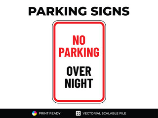 Obraz premium No parking sign. No parking. Over night. Urban navigation traffic guides. Parking signs in vector format