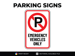 No parking sign. Emergency vechicles only. Urban navigation traffic guides. Parking signs in vector format