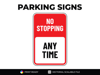 No parking sign. No stopping. Any time. Urban navigation traffic guides. Parking signs in vector format