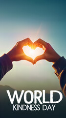 A heartfelt scene shows hands forming a love heart shape against a bright sun, celebrating World Kindness Day. This uplifting image for campaigns promoting kindness, love, and community spirit