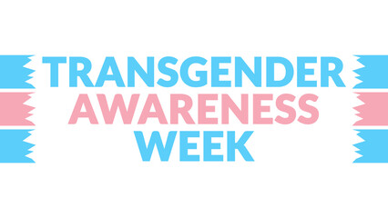 Transgender Awareness Week text with side lines on a White background. Which is observed every year in November to celebrate and wish Transgender Awareness Week.