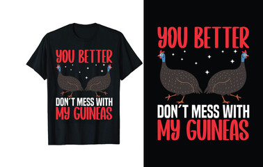 You better don´t mess with my guineas T-shirt Design