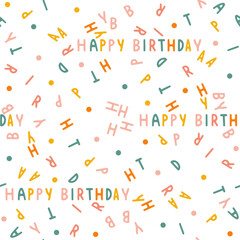 Seamless happy birthday pattern with colorful letters on white background, minimalistic wrapping paper design, simple cheerful gift wrap print, festive text pattern for celebrations party, decor vecto
