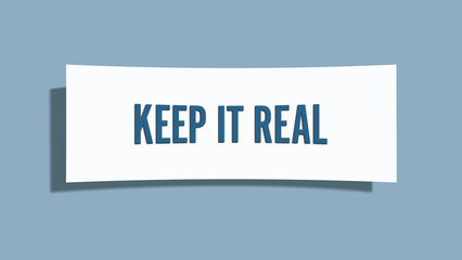 Keep it real. A card isolated on blue background.