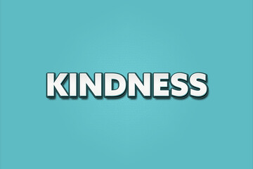 Kindness. A Illustration with white text isolated on light green background.
