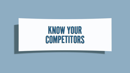 Know your competitors.. A card isolated on blue background.