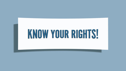 Know Your Rights. A card isolated on blue background.