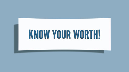 Know Your Worth. A card isolated on blue background.