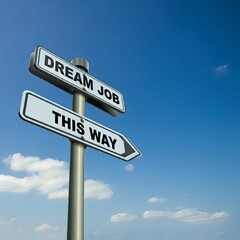 Obraz premium Dream Job Signpost Against Blue Sky 