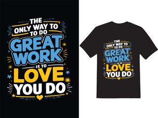 Awesome Motivational quotes T-shirt Design. 