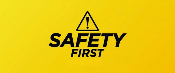 Obraz premium Bold Safety First Warning Sign on Yellow Background 