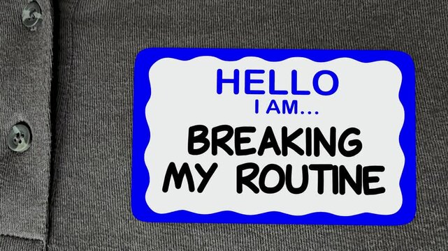 Hello I Am Breaking My Routine Name Tag Sticker Changing Old Habits 3d Animation