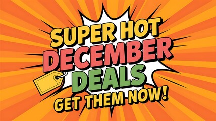 Super Hot December Deals Comic Book Style Banner