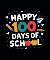 Happy 100 Days Of School T-shirt Design