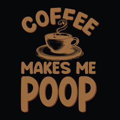 Coffee typography and vintage t shirt design.