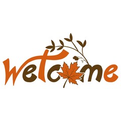 Welcome typography design on plain white transparent isolated background for sign, card, shirt, hoodie, sweatshirt, apparel, tag, mug, icon, poster or badge