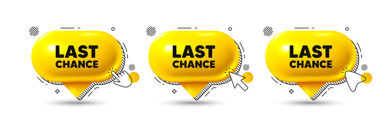 Chat speech bubble 3d icons. Last chance sale tag. Special offer price sign. Advertising Discounts symbol. Last chance chat offer. Speech bubble banners. Text box balloon. Vector