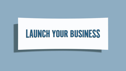 Launch Your Business.. A card isolated on blue background.