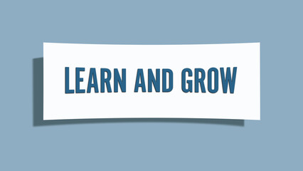learn and grow. A card isolated on blue background.