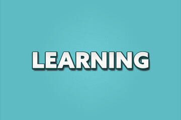 Learning. A Illustration with white text isolated on light green background.