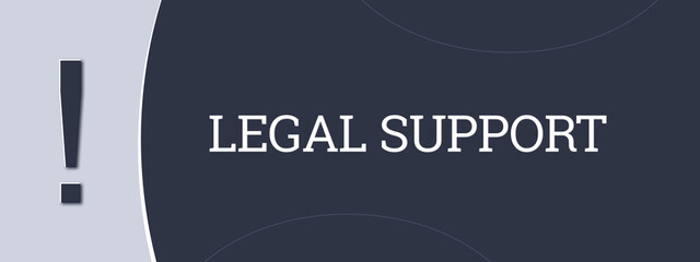 Legal Support. A blue banner illustration with white text.