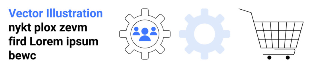 Gear with people icon in center, gear outline, and shopping cart. Ideal for teamwork, collaboration, e-commerce, online shopping, business strategy, project management, process optimization. Banner