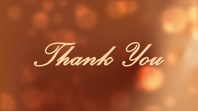 Elegant Thank You Text Animation with Warm Background Bokeh Effect. A refined "Thank You" text animation in an elegant cursive font with a warm, soft-focus bokeh background. 