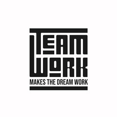 Greeting text of team work makes the dream work lettering design